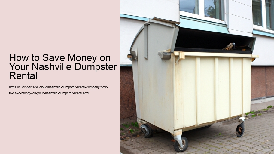 How to Save Money on Your Nashville Dumpster Rental